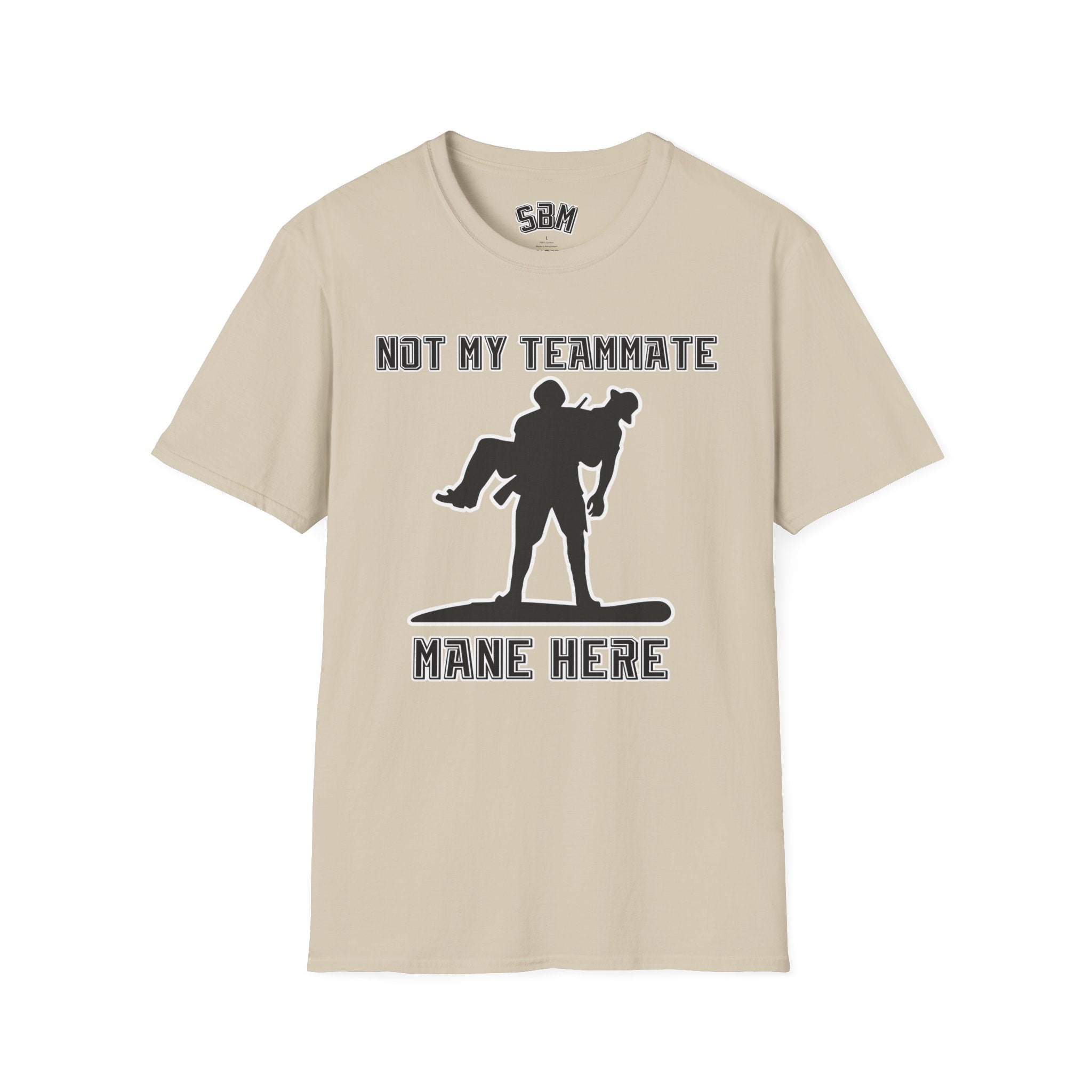 Not My Teammate T-Shirt